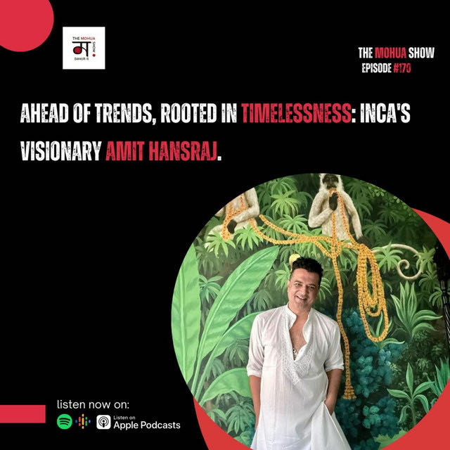 Ahead of Trends, Rooted in Timelessness: INCA’s Visionary Amit Hansraj