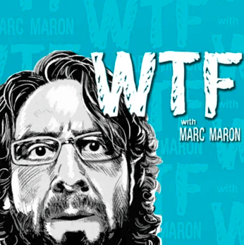 WTF with Marc Maron