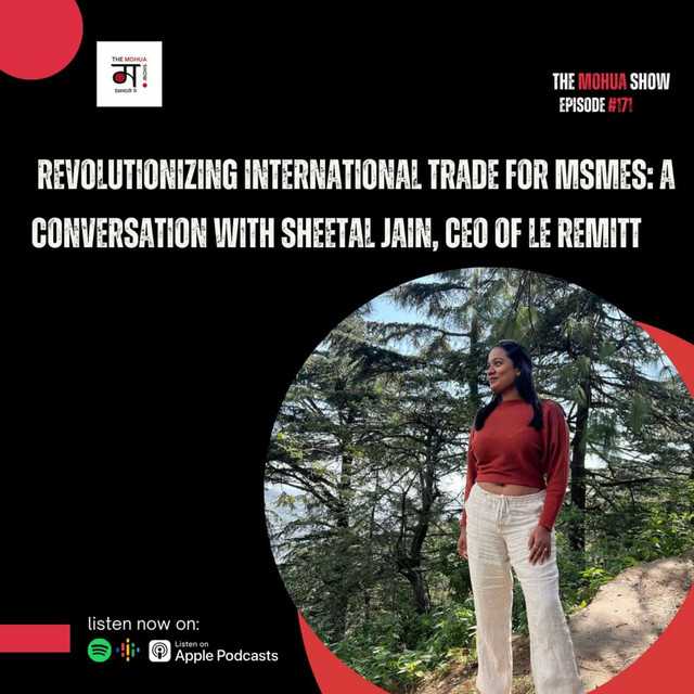 Revolutionizing International Trade for MSMEs: A Conversation with Sheetal Jain, CEO of LeRemmit